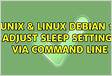 Debian 10 adjust sleep settings via command lin